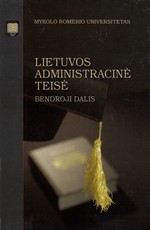 Lietuvos administracinė teisė. Bendroji dalis