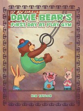 Taylor, K: Davie Bear'S First Day at Play Gym