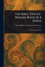 The Bible, Douay-Rheims, Book 12