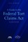 A Guide to the Federal Tort Claims ACT