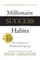 Millionaire Success Habits