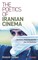 Poetics of Iranian Cinema, The