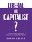 Liberal or Capitalist?: A Historical Documentary of America's Two-party Political System