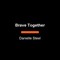 Brave Together