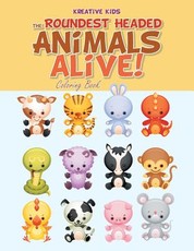 The Roundest Headed Animals Alive! Coloring Book