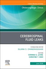 Cerebrospinal Fluid Leaks, An Issue of Otolaryngologic Clinics of North America