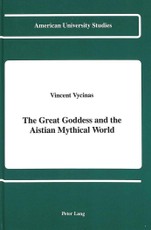 The Great Goddess and the Aistian Mythical World
