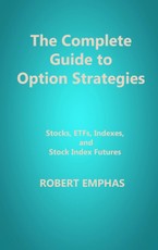 The Complete Guide to Option Strategies