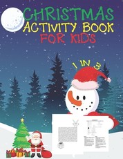 Christmas Activity Book For Kids 1 In 3