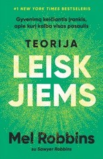 Teorija „Leisk jiems“. Gyvenimą keičiantis įrankis, apie kurį kalba visas pasaulis