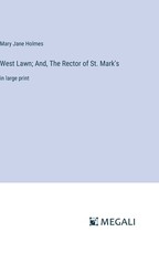 West Lawn; And, The Rector of St. Mark's
