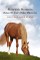 Mare with Mysteries,Robert E. Lee's Other Warhorse, The Lucy Long Story