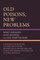 Old Poisons, New Problems
