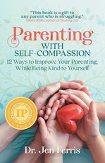 Parenting with Self-Compassion