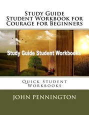 Study Guide Student Workbook for Courage for Beginners