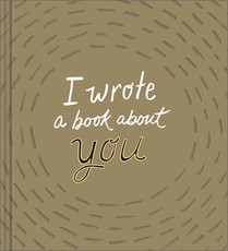 I Wrote a Book about You (Gold, Revised Edition)