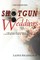 Shotgun Weddings