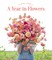 Floret Farm's A Year in Flowers