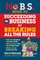 No B.S. Guide to Succeed in Business by Breaking All the Rules