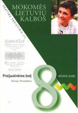 Prisijaukinkime žodį. Mokomės lietuvių kalbos. Pratybų sąsiuvinis 8 klasei (1 dalis)