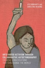 Arts-Based Activism Through Collaborative Autoethnography