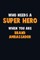 Who Need A SUPER HERO, When You Are Brand Ambassador
