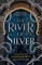 Chakraborty, S: River of Silver