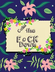 Calm the F * ck Down