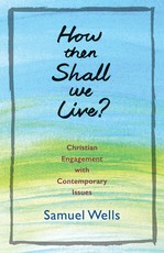 How Then Shall We Live?