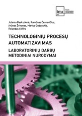 Technologinių procesų automatizavimas. Laboratorinių darbų metodiniai nurodymai