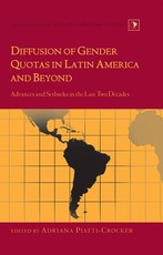 Diffusion of Gender Quotas in Latin America and Beyond; Advances and Setbacks in the Last Two Decades