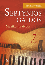 Septynios gaidos. Muzikos pratybos 7 klasei