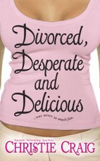Divorced, Desperate and Delicious