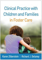 Clinical Practice with Children and Families in Foster Care