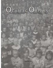 The Ochberg Orphans and the horrors from whence they came - volume two