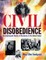 Snodgrass, M: Civil Disobedience: An Encyclopedic History of