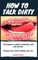 How to talk dirty