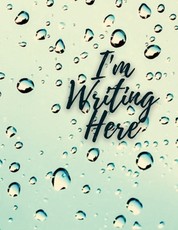 I'm Writing Here