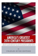 America's Greatest 20th Century Presidents
