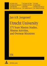 Utrecht University; 375 Years Mission Studies, Mission Activities, and Overseas Ministries