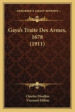 Gaya's Traite Des Armes, 1678 (1911)