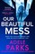 Our Beautiful Mess