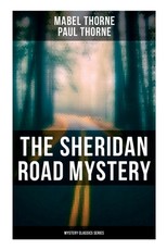 The Sheridan Road Mystery (Mystery Classics Series)