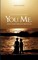You, Me, and everything in between. A Journey through Love and Loss