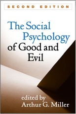 The Social Psychology of Good and Evil