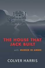 The House that Jack Built / Murder in Amber