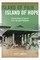 Island of Pain, Island of Hope