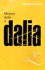 Moters dalis ir dalia: moteriškoji literatūros epistema