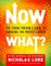 Now What?