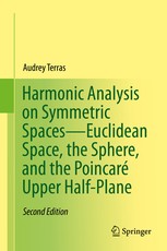 Harmonic Analysis on Symmetric Spaces--Euclidean Space, the Sphere, and the PoincarÃ© Upper Half-Plane